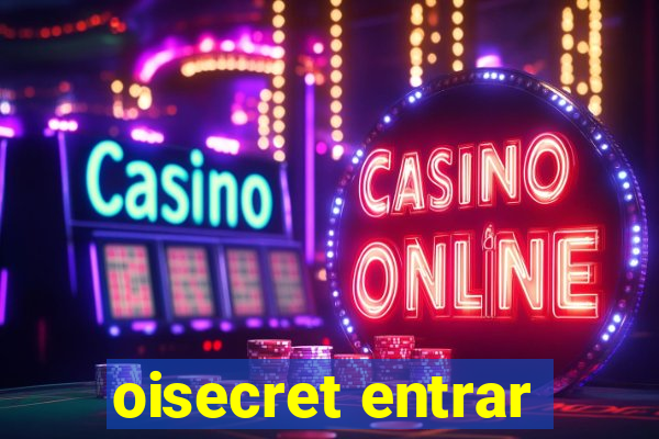 oisecret entrar